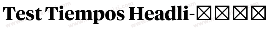 Test Tiempos Headli字体转换